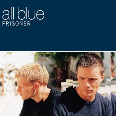 Prisoner/All Blue