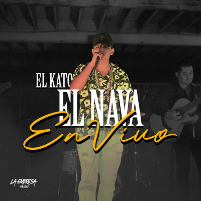 El Nava (En Vivo)/El Kato