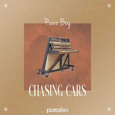 Chasing Cars/Piano Boy