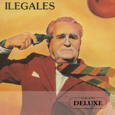 アルバム/Ilegales (Edicion Deluxe)/Ilegales
