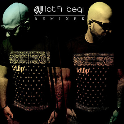 アルバム/Remixek/Lotfi Begi
