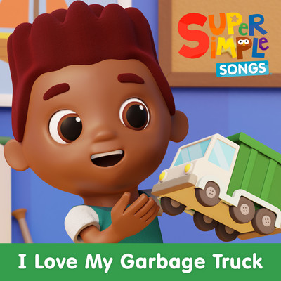 I Love My Garbage Truck (Sing-Along)/Super Simple Songs