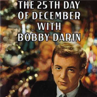 アルバム/The 25th Day of December with Bobby Darin/ボビー・ダーリン