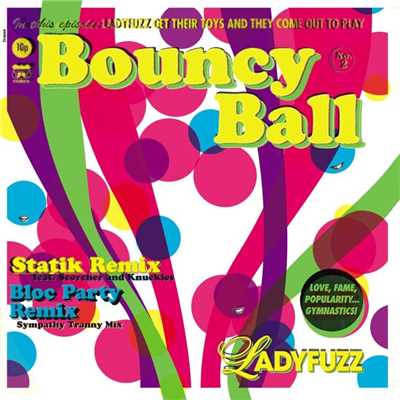Bouncy Ball [Bloc Party Remix]/Ladyfuzz