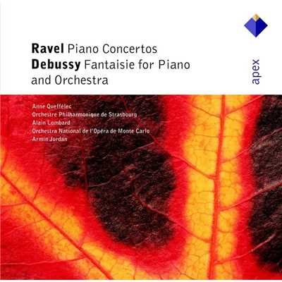 Ravel : Piano Concertos & Debussy : Fantaisie  -  Apex/Anne Queffelec