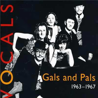 アルバム/Vocals (1963-1967)/Gals and Pals