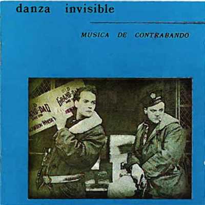 Musica De Contrabando/Danza Invisible