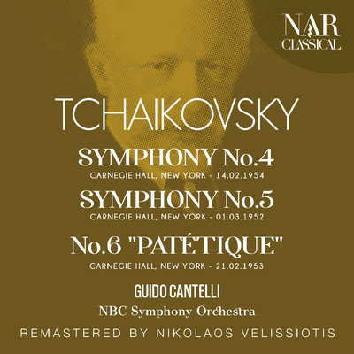 アルバム/TCHAIKOVSKY: SYMPHONY No. 4; No. 5; No. 6 ”PATETIQUE”/Guido Cantelli