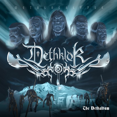 アルバム/The Dethalbum/Metalocalypse: Dethklok