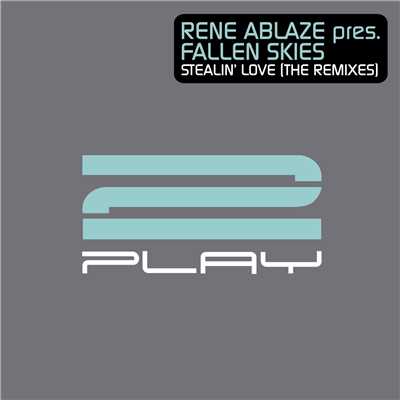 Stealin' Love (Remixes)/Rene Ablaze & Fallen Skies