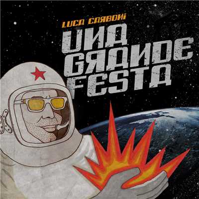 シングル/Una grande festa/Luca Carboni