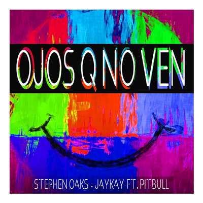 シングル/Ojos Q No Ven (feat. Pitbull) [Jerome Remix]/Stephen Oaks & Jay Kay