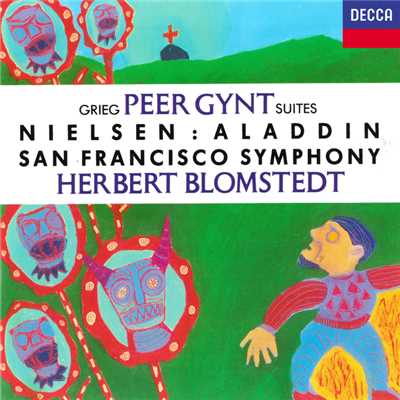 Grieg: Peer Gynt Suites Nos. 1 & 2 ／ Nielsen: Aladdin Suite; Maskarade Overture/ヘルベルト・ブロムシュテット／サンフランシスコ交響楽団
