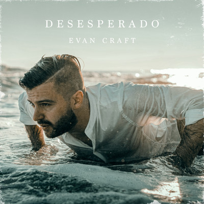 アルバム/Desesperado (Espanol)/Evan Craft