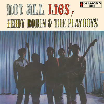アルバム/Not All Lies！/Teddy Robin & The Playboys