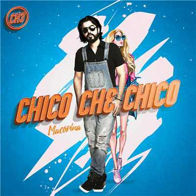 Macorina/Chico Che Chico