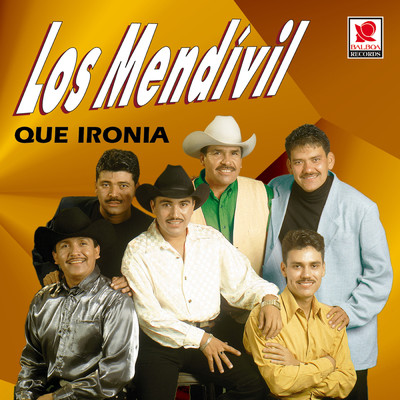 アルバム/Que Ironia/Los Mendivil