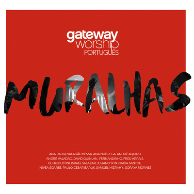 Muralhas (featuring Andre Valadao, Paulo Cesar Baruk, Israel Salazar)/Gateway Worship Portugues