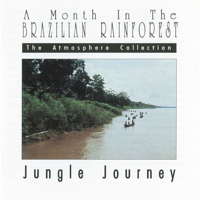 A Month in the Brazilian Rainforest: Jungle Journey/Atmosphere Collection