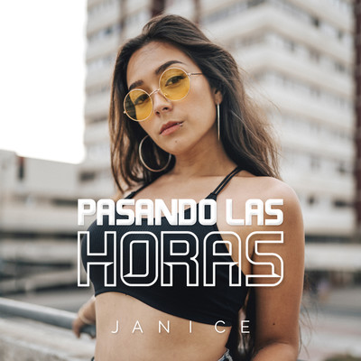シングル/Pasando las Horas/Janice