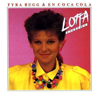 アルバム/Fyra bugg & en Coca-Cola/Lotta Engberg