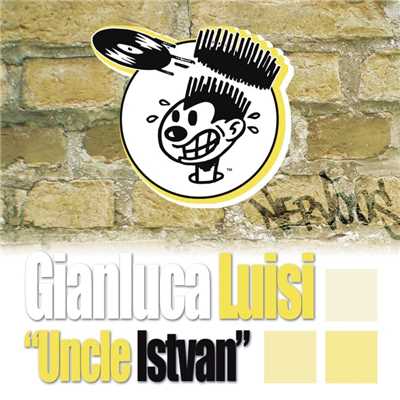 Uncle Istvan (Original Mix)/Gianluca Luisi