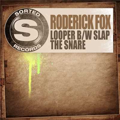 Looper b／w Slap The Snare/Roderick Fox