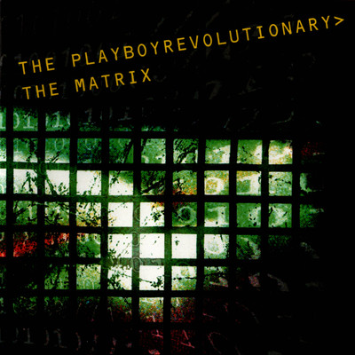 The Matrix/The Playboy Revolutionary