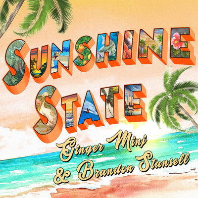 Sunshine State/Ginger Minj & Brandon Stansell