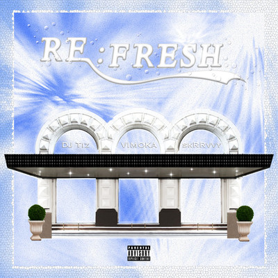 Refresh/DJ Tiz