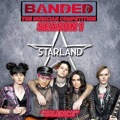 Silence/Starland & Banded: The Musician Competition