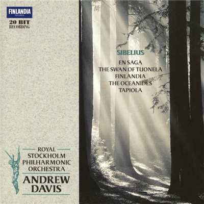 Sibelius: Tapiola, Oceanides, En Saga, Swan of Tuonela/Royal Stockholm Philharmonic Orchestra／Sir Andrew Davis
