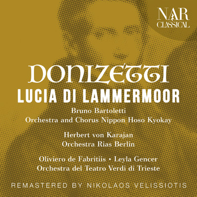 Lucia di Lammermoor, IGD 45, Act III: ”Il dolce suono mi colpi di sua voce！” (Lucia)/Orchestra del Teatro Verdi di Trieste