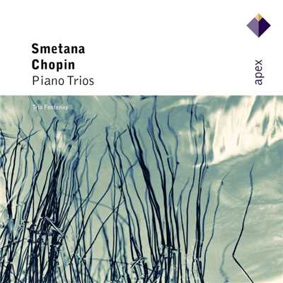 Chopin & Smetana : Piano Trios  -  Apex/Trio Fontenay