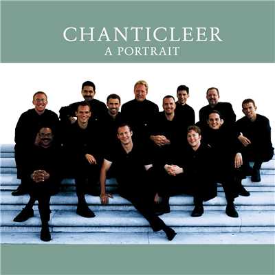 アルバム/Chanticleer - A Portrait/Chanticleer