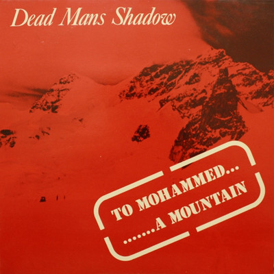 アルバム/To Mohammed A Mountain/Dead Mans Shadow