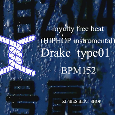 シングル/2018 Drake type 01 BPM153 royalty free beat (HIPHOP instrumental)/zipsies beat shop