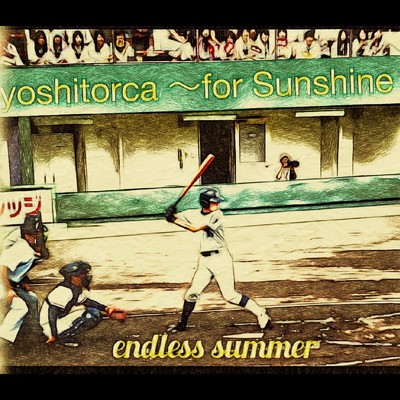 endless summer/yoshitorca