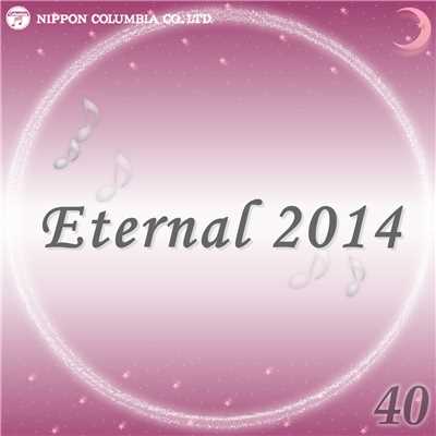 アルバム/Eternal 2014 40/オルゴール