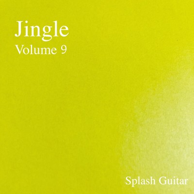 アルバム/Jingle, Vol.9/Splash Guitar