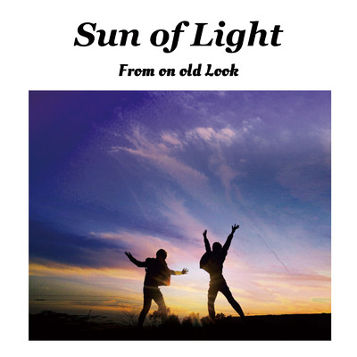Sun of Light/From on old Look
