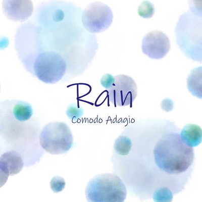 シングル/Rain/Comodo Adagio