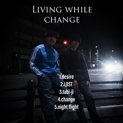 LIVING WHILE CHANGE/J-WALKER & 史音