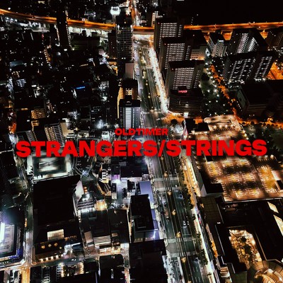 Strangers ／ Strings/OLDTIMER
