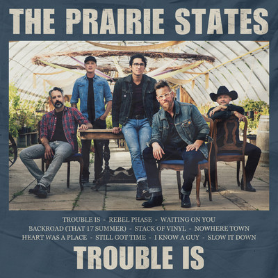 Trouble Is/The Prairie States