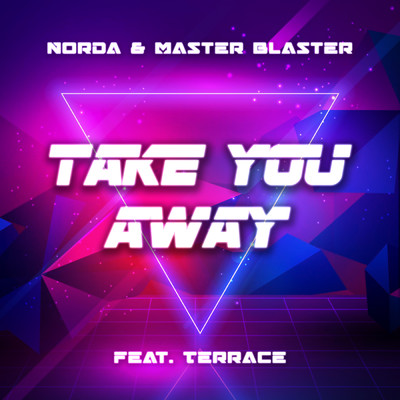 シングル/Take You Away (featuring Terrace／Radio Mix)/Norda／Master Blaster