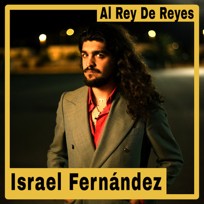 Al Rey De Reyes/Israel Fernandez