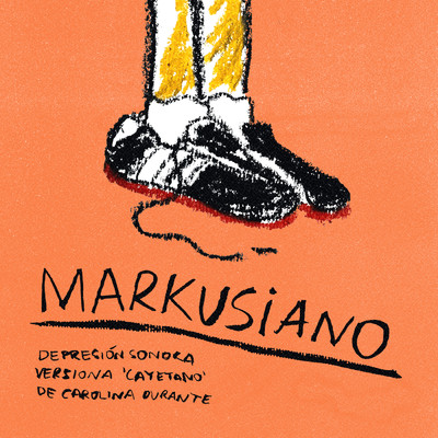 Markusiano/Depresion Sonora／Carolina Durante
