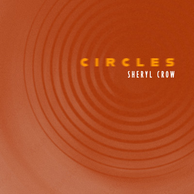 シングル/Circles/シェリル・クロウ