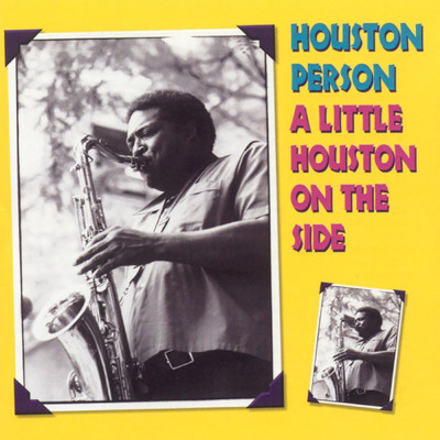 アルバム/A Little Houston On The Side/ヒューストン・パーソン